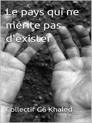 cover image of Le pays qui ne mérite pas d'exister